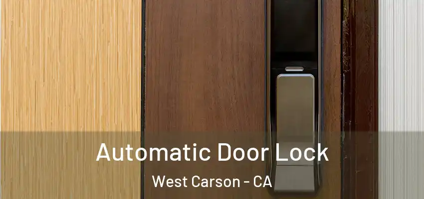  Automatic Door Lock West Carson - CA