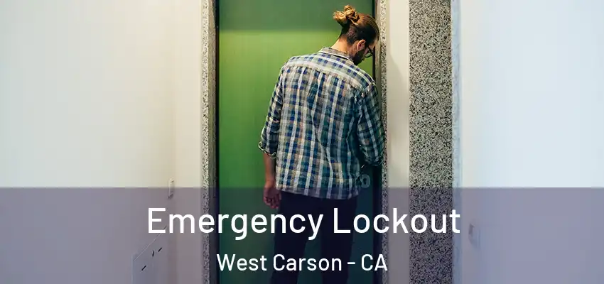  Emergency Lockout West Carson - CA