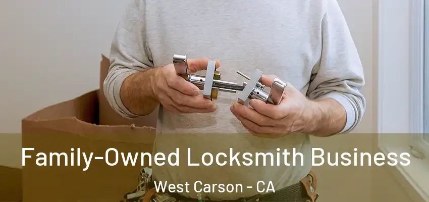  Family-Owned Locksmith Business West Carson - CA