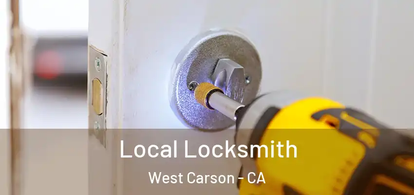 Local Locksmith West Carson - CA