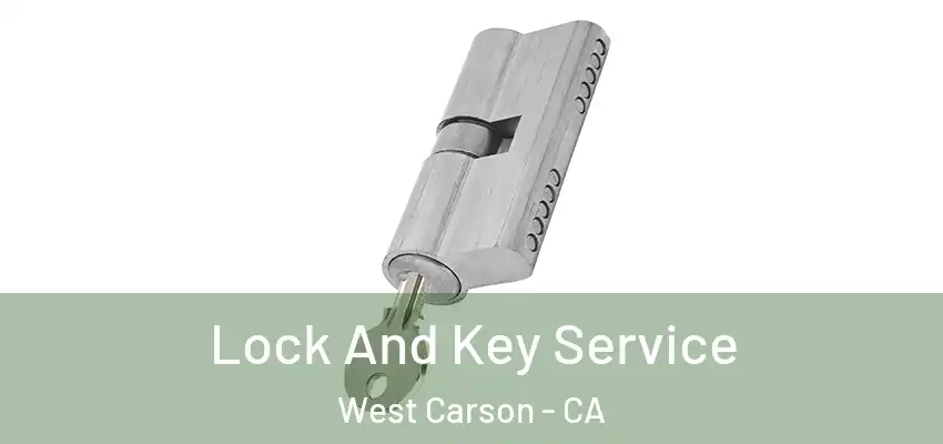  Lock And Key Service West Carson - CA