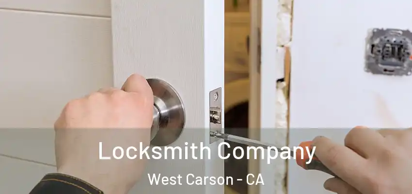 Locksmith Company West Carson - CA