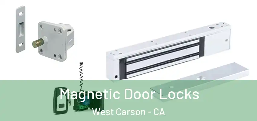  Magnetic Door Locks West Carson - CA