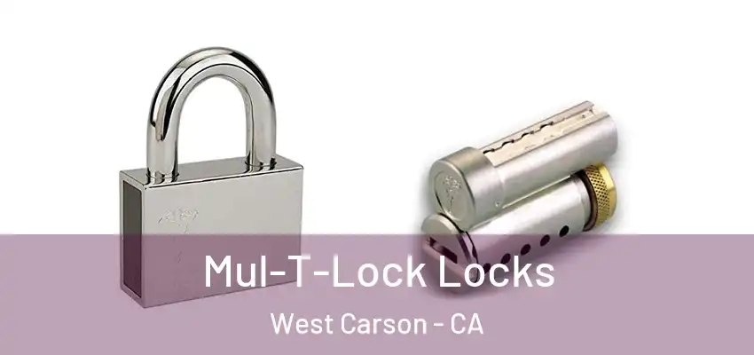  Mul-T-Lock Locks West Carson - CA