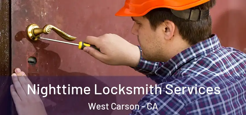  Nighttime Locksmith Services West Carson - CA