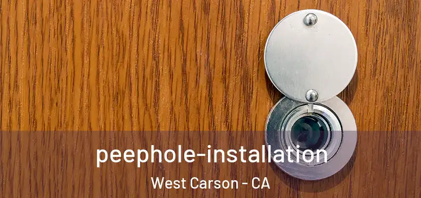  peephole-installation West Carson - CA