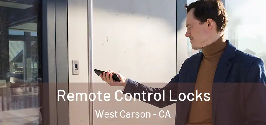  Remote Control Locks West Carson - CA