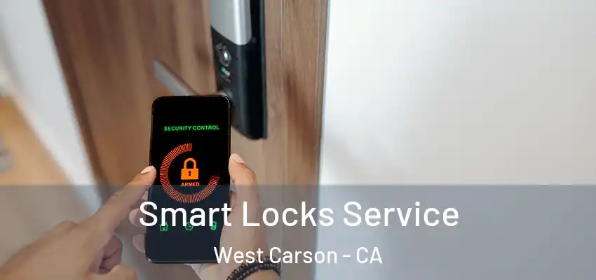  Smart Locks Service West Carson - CA