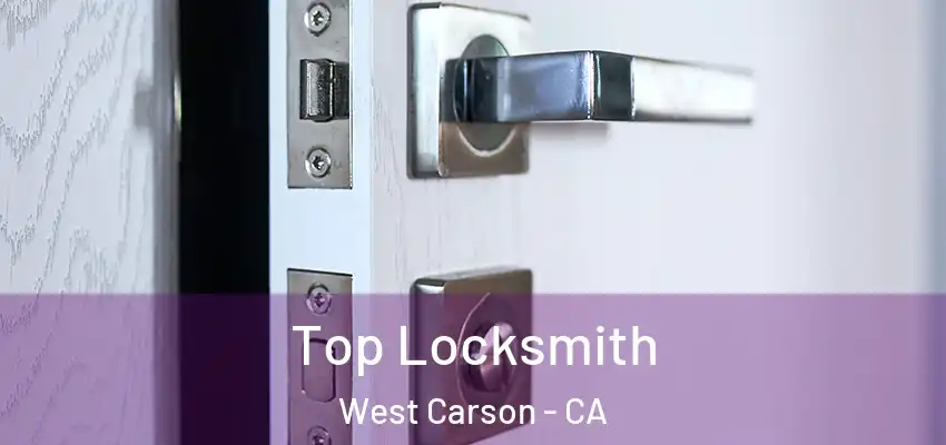  Top Locksmith West Carson - CA