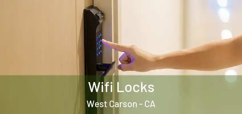  Wifi Locks West Carson - CA